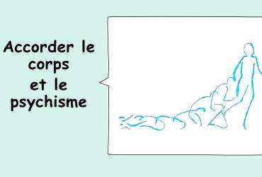 Accorder le corps et le psychisme